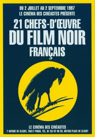  cinémaDesCinéastes_1997_21ChefsDOeuvreDuFilmNoirFrançais.jpg
