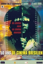  cinémaTroisLuxembourg(les)_1999_50AnsDeCinémaBrésilien.jpg